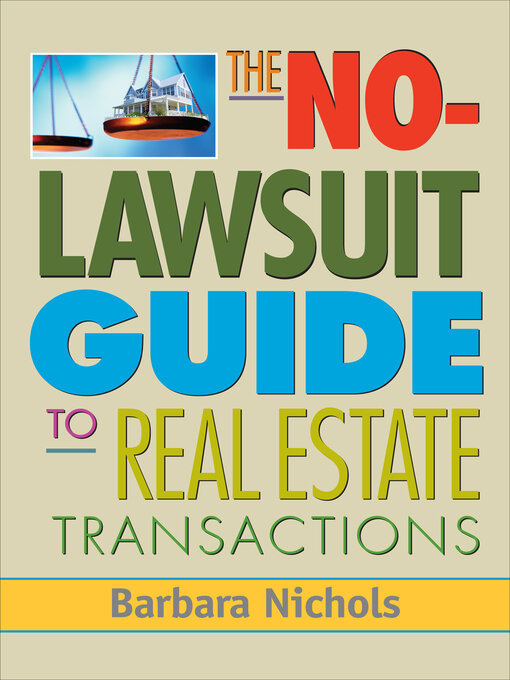 Title details for The No-Lawsuit Guide to Real Estate Transactions by Barbara Nichols - Available